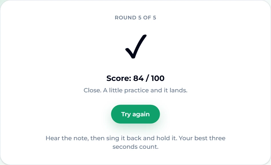Singing test finished: a tick mark, "Score: 84 / 100" and the verdict "Close. A little practice and it lands.", with a Try again button